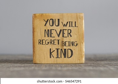 You Will Never Regret Being Kind, Inspiration Quotes Concept