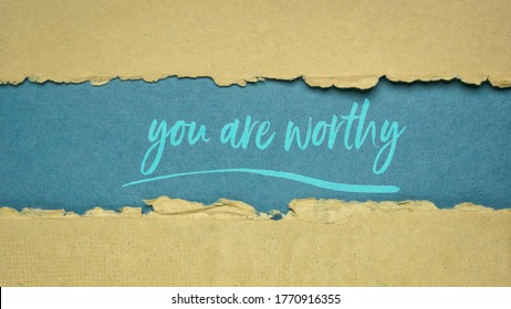 You Are Worthy Inspirational Note - Handwirting On A Handmade Rag Paper, Positive Affirmation, Self Confidence And Personal Development Concept