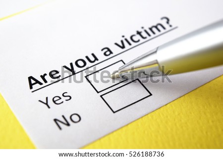 Are you a victim? Yes