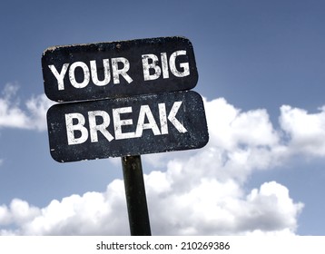 Your Big Break Sign Clouds Sky Stock Photo 210269386 | Shutterstock