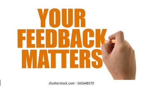 Your Feedback Matters