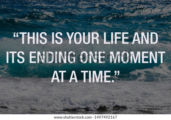 Your Life Ending One Moment Stock Photo Edit Now