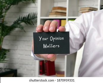  Your Opinion Matters Phrase On The Piece Of Paper.

