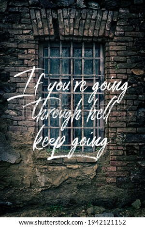 If you're going through hell keep going.wallpaper design vintage white text background texture