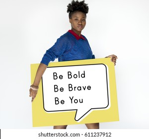 Yourself Bold Brave Confidence Strength 