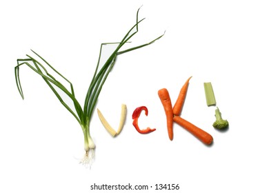 Yuck! Veg!