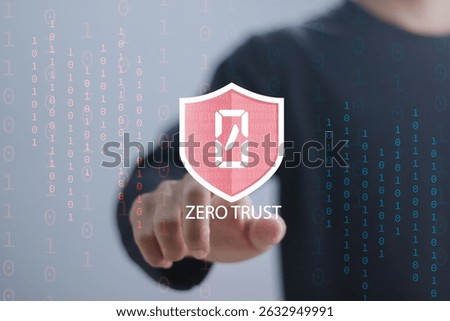 Zero trust security concept. Identity and device verification. Person touching zero trust icon for business information security network.