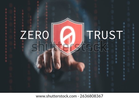 Zero trust security concept. Identity and device verification. Businessman touching zero trust icon for business information security network.
