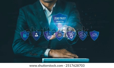 Zero trust security concept for network Data businesse information security A businessman touches the virtual zero trust symbol, Ai technology
