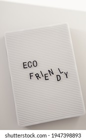 Zero Waste Concept, Pros And Cons. Black Letters On A Peg Board With Message Text Eco Friendly On White Background. Flat Lay.