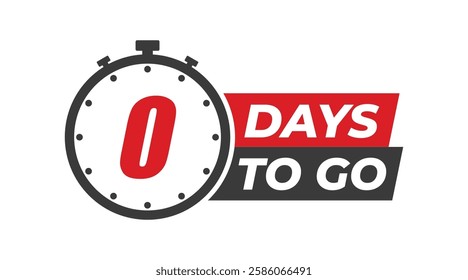 0 days to go badges symbol. Countdown of days. Offer timer, sticker limited to a few days. Zero days left to go. Vector illustration