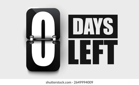 0 Days to go. Countdown discounts and sale time. Days left sign, label. Vector illustration