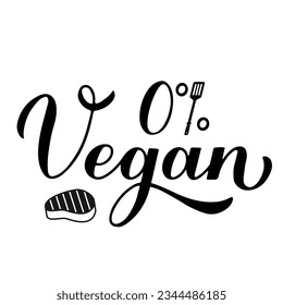 0% de letras de caligrafía vegana a mano aisladas en blanco. Cita divertida de Grilling. BBQ diciendo. Plantilla vectorial para tipografía afiche, pancarta, volante, pegatina, camiseta, etc.