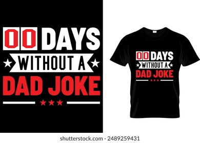 00 días sin una broma de papá - Día del Padre T-Shirt