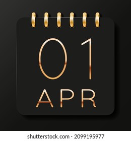 01 day of the month. April. Luxury calendar daily icon. Date day week Sunday, Monday, Tuesday, Wednesday, Thursday, Friday, Saturday. Gold text. Black background. Vector illustration.