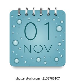 01 day of month. November. Calendar daily icon. Date day week Sunday, Monday, Tuesday, Wednesday, Thursday, Friday, Saturday. Dark Blue text. Cut paper. Water drop dew raindrops. Vector illustration.