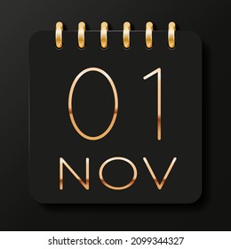 01 day of the month. November. Luxury calendar daily icon. Date day week Sunday, Monday, Tuesday, Wednesday, Thursday, Friday, Saturday. Gold text. Black background. Vector illustration.