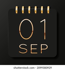 01 day of the month. September. Luxury calendar daily icon. Date day week Sunday, Monday, Tuesday, Wednesday, Thursday, Friday, Saturday. Gold text. Black background. Vector illustration.