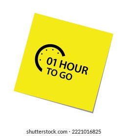01 hour to go sign label vector art illustration yellow black color
