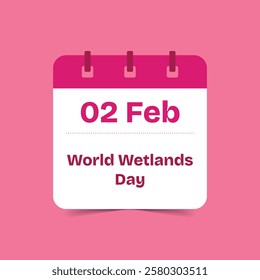 02 Feb - World Wetlands Day