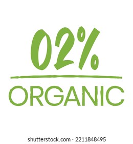 02% Organic label. Hand written tag