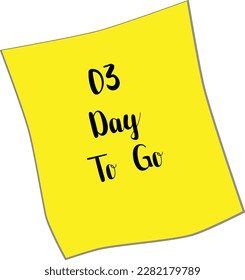 03 day to go sign label vector art illustration with a vibrant font and eye-catching yellow and black color scheme.