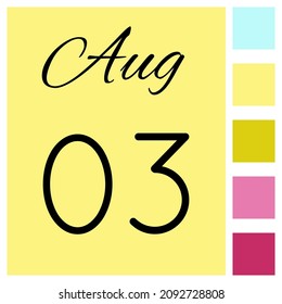 03 day of the month. August. Cute calendar daily icon. Date day week Sunday, Monday, Tuesday, Wednesday, Thursday, Friday, Saturday.