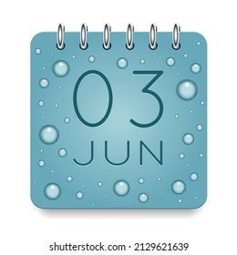 03 day of month. June. Calendar daily icon. Date day week Sunday, Monday, Tuesday, Wednesday, Thursday, Friday, Saturday. Dark Blue text. Cut paper. Water drop dew raindrops. Vector illustration.
