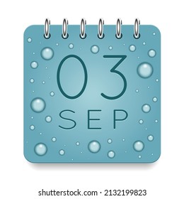 03 day of month. September. Calendar daily icon. Date day week Sunday, Monday, Tuesday, Wednesday, Thursday, Friday, Saturday. Dark Blue text. Cut paper. Water drop dew raindrops. Vector illustration.