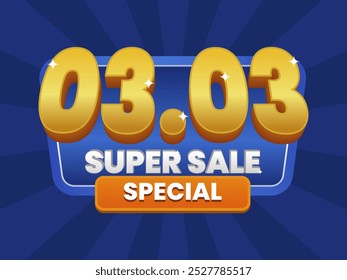 03.03 Super Sale Special banner with bold golden 3D text on a radiant blue background. Featuring eye-catching typography and vibrant colors for an exclusive promotion.