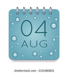 04 day of month. August. Calendar daily icon. Date day week Sunday, Monday, Tuesday, Wednesday, Thursday, Friday, Saturday. Dark Blue text. Cut paper. Water drop dew raindrops. Vector illustration.