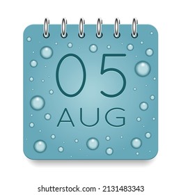 05 day of month. August. Calendar daily icon. Date day week Sunday, Monday, Tuesday, Wednesday, Thursday, Friday, Saturday. Dark Blue text. Cut paper. Water drop dew raindrops. Vector illustration.