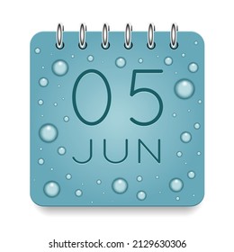 05 day of month. June. Calendar daily icon. Date day week Sunday, Monday, Tuesday, Wednesday, Thursday, Friday, Saturday. Dark Blue text. Cut paper. Water drop dew raindrops. Vector illustration.