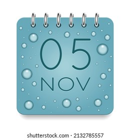 05 day of month. November. Calendar daily icon. Date day week Sunday, Monday, Tuesday, Wednesday, Thursday, Friday, Saturday. Dark Blue text. Cut paper. Water drop dew raindrops. Vector illustration.
