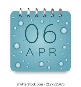 06 day of month. April. Calendar daily icon. Date day week Sunday, Monday, Tuesday, Wednesday, Thursday, Friday, Saturday. Dark Blue text. Cut paper. Water drop dew raindrops. Vector illustration.