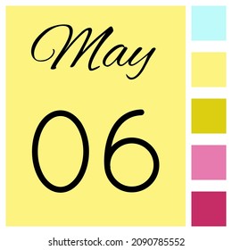 06 day of the month. May. Cute calendar daily icon. Date day week Sunday, Monday, Tuesday, Wednesday, Thursday, Friday, Saturday.