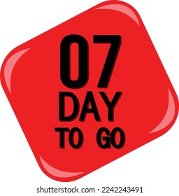 07 day to go sign label vector art, illustration with nice red black color and fantastic font