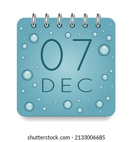 07 day of month. December. Calendar daily icon. Date day week Sunday, Monday, Tuesday, Wednesday, Thursday, Friday, Saturday. Dark Blue text. Cut paper. Water drop dew raindrops. Vector illustration.