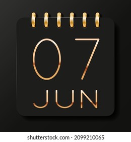 07 day of the month. June. Luxury calendar daily icon. Date day week Sunday, Monday, Tuesday, Wednesday, Thursday, Friday, Saturday. Gold text. Black background. Vector illustration.