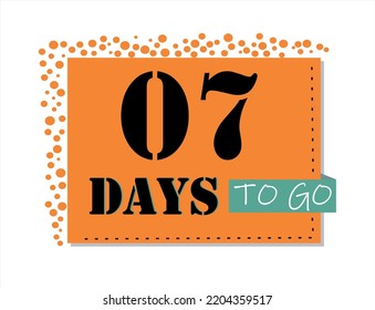 07 days to go. Vector art in orange and black, with green accents. Reminder, banner isolated on white background.