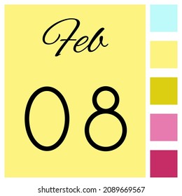 08 day of the month. 08 February. Cute calendar daily icon. Date day week Sunday, Monday, Tuesday, Wednesday, Thursday, Friday, Saturday.