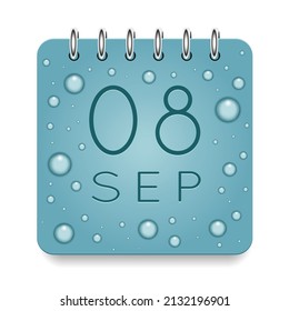 08 day of month. September. Calendar daily icon. Date day week Sunday, Monday, Tuesday, Wednesday, Thursday, Friday, Saturday. Dark Blue text. Cut paper. Water drop dew raindrops. Vector illustration.