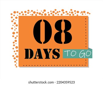 08 days to go. Vector art in orange and black, with green accents. Reminder, banner isolated on white background.