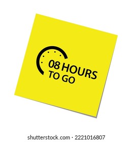 08 hours to go sign label vector art illustration yellow black color