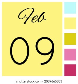 09 day of the month. 09 February. Cute calendar daily icon. Date day week Sunday, Monday, Tuesday, Wednesday, Thursday, Friday, Saturday.