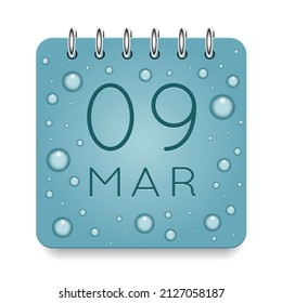 09 day of month. March. Calendar daily icon. Date day week Sunday, Monday, Tuesday, Wednesday, Thursday, Friday, Saturday. Dark Blue text. Cut paper. Water drop dew raindrops. Vector illustration.