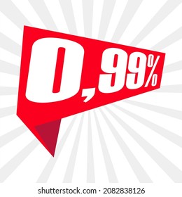 0,99% written on red polygonal banner. modern label in perspective. eps 10