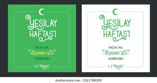Yeşilay Haftası 1 - 7 Mart
Turkish sharing post about healthy life. Translation: love to live protect yourself. Green Crescent week is March 1-7. stay healthy