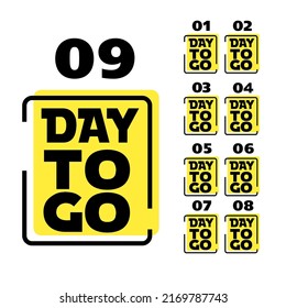 1 -9 day to go sign label vector art illustration with fantastic font and black yellow color combination in white background