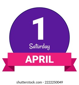 1 April, Saturday. Date template. Useful design for calendar or event promotion. Vector illustration EPS 10 File. Isolated on white background.